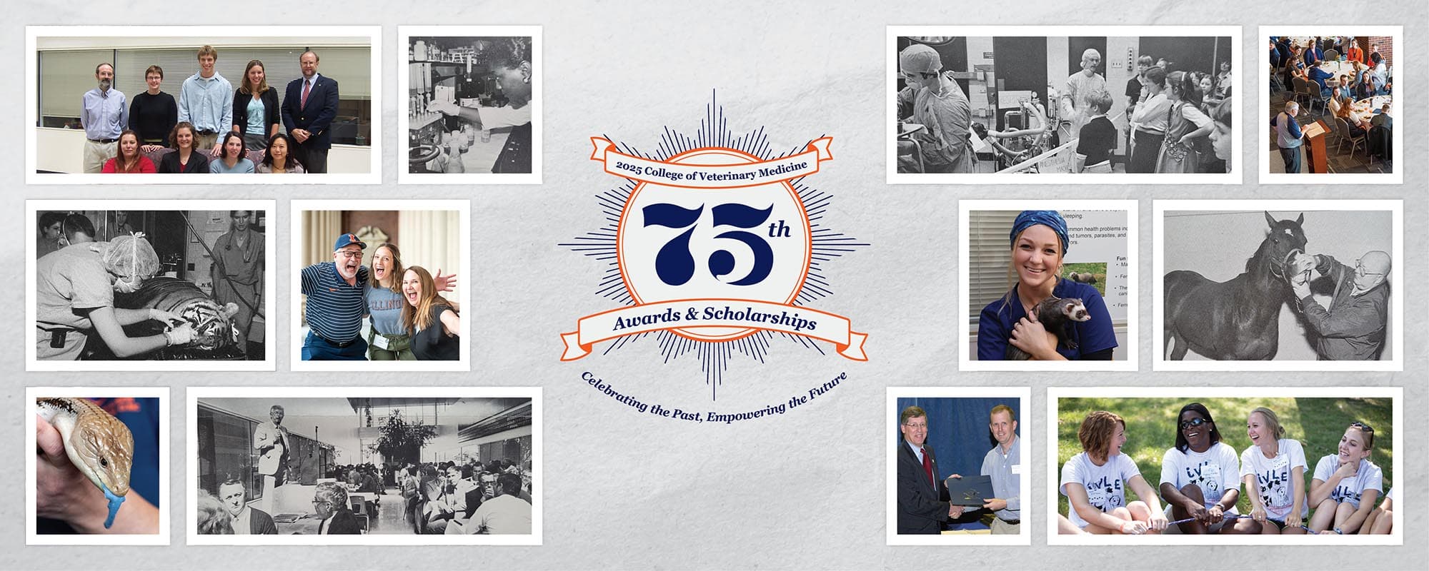College of Veterinary Medicine 75th Awards and Scholarships 2025 header. Celebrating the Past, empowering the Future. Images of students and staff through the years.