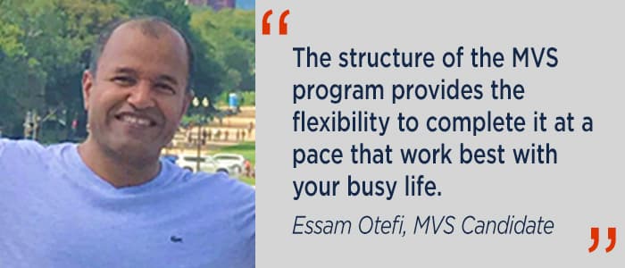 Esssam Otefi quote - The structure of the MVS program provides the flexibility to complete it at a pace that work best with your busy life.
